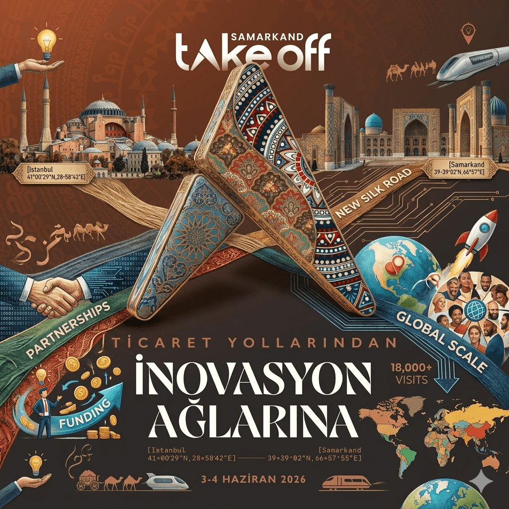Take Off Semerkand 2026 Başvuruları Başladı: Girişimler İçin Küresel Yatırım ve Büyüme Fırsatı!